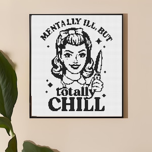 Mentally Ill But Totally Chill Cross Stitch Embroider Pdf Pattern Download