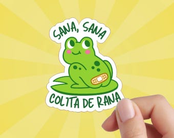 Sana Sana Colita De Rana Sticker | Funny Spanish  Stickers For Notebooks, Water Bottles, Laptops