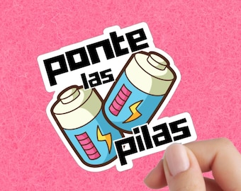 Ponte las Pilas Sticker | Funny Mexican Vinyl Sticker