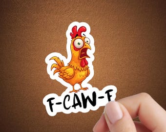 F-Caw-F Sticker | Cute Funny Phrases Stickers | Cute Farm Animal Stickers For Notebooks, Water Bottles, Laptops