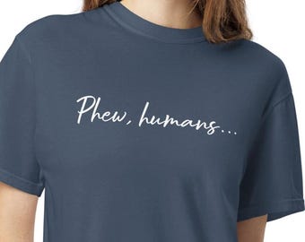 Camiseta "Puf, humanos", camiseta divertida para introvertidos, regalo de humor sarcástico para misántropos, camiseta Comfort Colors