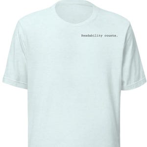 La legibilidad importa. Camiseta para desarrolladores de Python, Zen de Python, Humor de programadores, Camiseta de código limpio Heather Ice Blue