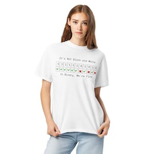 Funny Binary Code T-Shirt: "It's Not Black and White" Nerd Tee Comfort Colors 1717