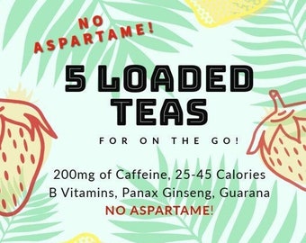 5 Loaded Teas - NO Aspartame - Mega Energy & Mental Focus On The Go - Herbal Energy, Lit, Mega Tea Bomb