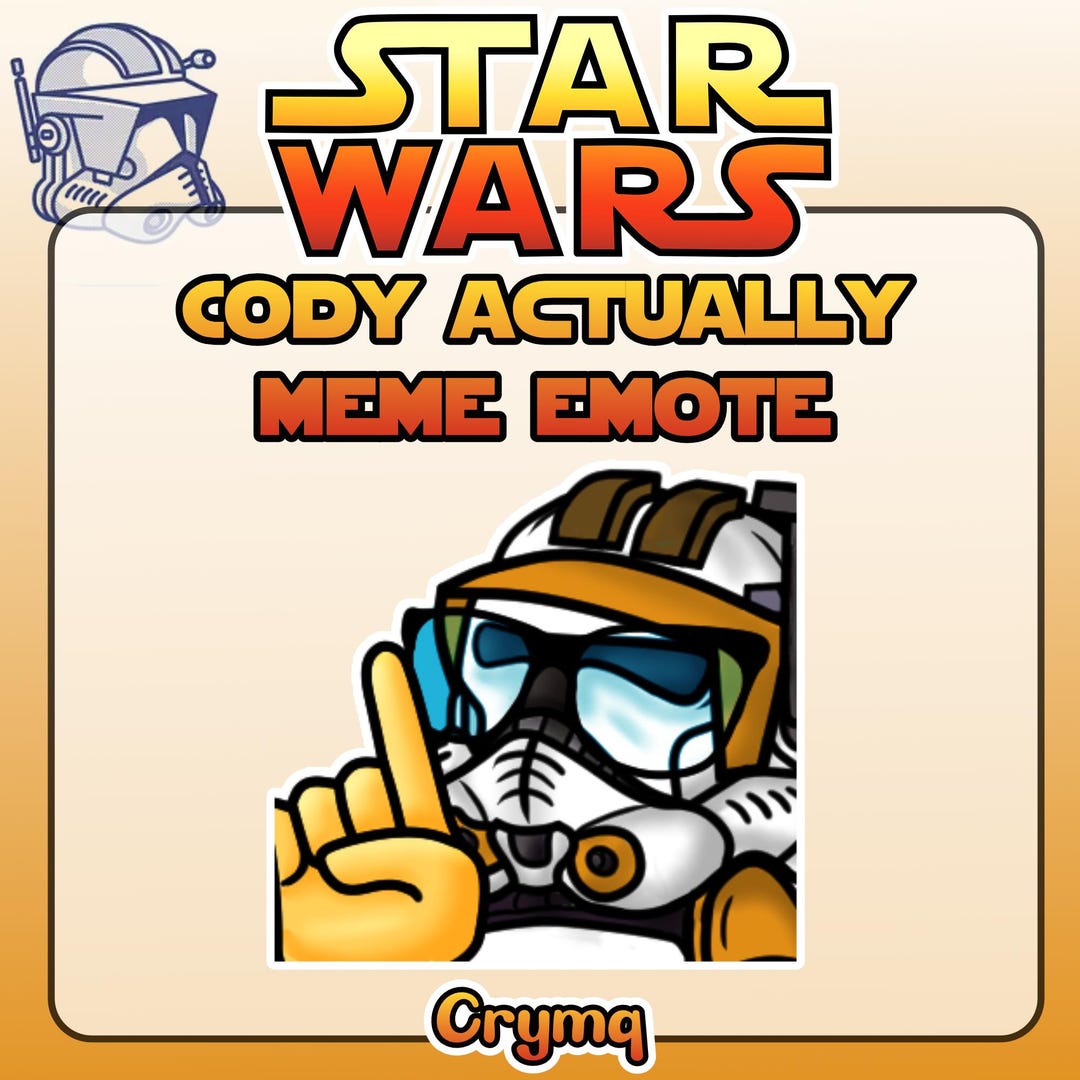Cody Actually Meme Emote - Cute Star Wars Clone Wars Emote | Revenge of ...