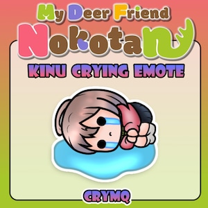 Kinu Crying Emote - Cute Shikanoko Nokonoko Koshitantan Anime Emote Deer Sad Cry Koshi Bashame | My Dear Friend Nokotan