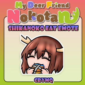 Shikanoko Eating Emote - Cute Shikanoko Nokonoko Koshitantan Anime Emote Deer Snack Eating Koshi Bashame | My Dear Friend Nokotan