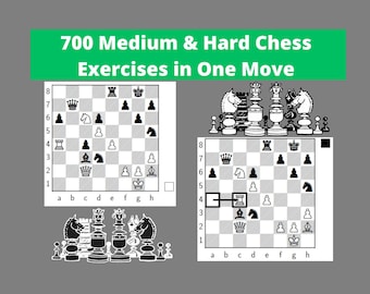 700 Medium & Hard Chess Exercises in One Move - Printable PDF with Answers - Chess Kids - Chess Problems - Chess Drills - Chess Training