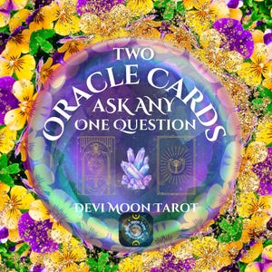 Duas Cartas do Oráculo - Faça Qualquer Pergunta - Leitura do Oráculo - Tarô Devi Moon
