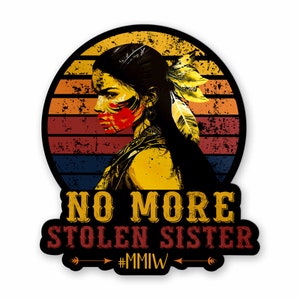 MMIW No More Stolen Sister, Autocollants pour voiture indigènes disparus assassinés, Vinyle coupé Kiss pour bouteille d'eau, Étui pour téléphone, Ordinateur portable, Gobelet, Cadeaux