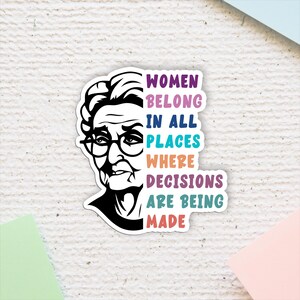 RBG Quote Sticker: Women Belong In All Places, Laptop Decal