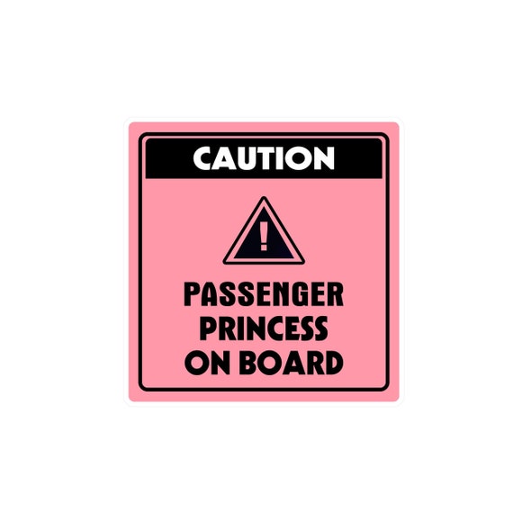 Buy Passenger Princess on Board Bumper Sticker, Waterproof Decal, Decal for  Car Laptop Wall Window Bumper Sticker, Gifts Idea for Adults Ladies Online  in India 