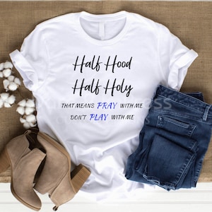 Half Hood. Half Holy. SVG, PNG Digital design. Instant download.
