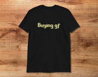 Runescape Buying gf T-Shirt, OSRS Inspired Meme Gift, Funny Old School Men's Shirt for Gamer Boyfriend Husband Birthday, Doux et confortable