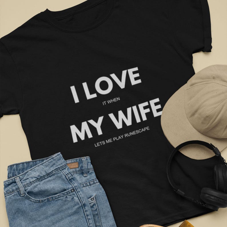 Chemise Runescape, J'aime quand ma femme me laisse jouer, T-shirt drôle OSRS Gamer Meme, lui anniversaire, Noël, cadeau d'anniversaire pour mari image 4