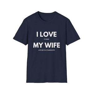 Chemise Runescape, J'aime quand ma femme me laisse jouer, T-shirt drôle OSRS Gamer Meme, lui anniversaire, Noël, cadeau d'anniversaire pour mari image 10