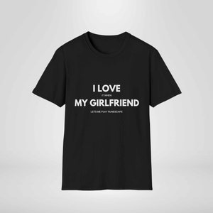 I Love it When My Girlfriend Lets Me Play Runescape Shirt, Funny OSRS Gamer Meme T-Shirt, Birthday Him, Christmas, Anniversary Gift Husband