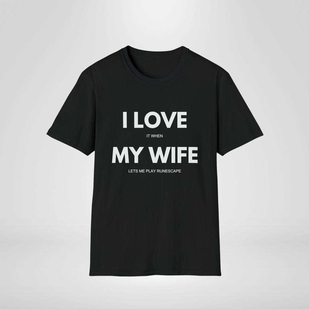 I Love It When My Wife Lets Me Play Runescape Shirt, Funny OSRS Gamer ...