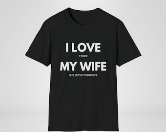 Camiseta "Me encanta cuando mi esposa me deja jugar Runescape", divertida camiseta con meme de jugador de OSRS, regalo de cumpleaños, Navidad y aniversario para mi esposo.