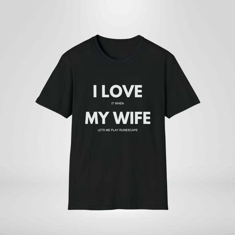Chemise Runescape, J'aime quand ma femme me laisse jouer, T-shirt drôle OSRS Gamer Meme, lui anniversaire, Noël, cadeau d'anniversaire pour mari image 1