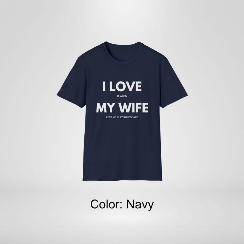 Chemise Runescape, J'aime quand ma femme me laisse jouer, T-shirt drôle OSRS Gamer Meme, lui anniversaire, Noël, cadeau d'anniversaire pour mari image 6