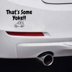 Sarcastic Car Bumper Sticker Car Vinyl Decal Funny Bumper Stickers Novelty Glossy Sticker Hilarious Van Sticker That&#39;s Some Yoke Funny Decal