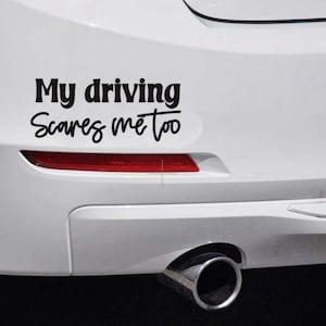 Sarcastic Car Bumper Sticker Car Vinyl Decal Funny Bumper Stickers Novelty Glossy Stickers Hilarious Funny Van Sticker My Driving Scares Me