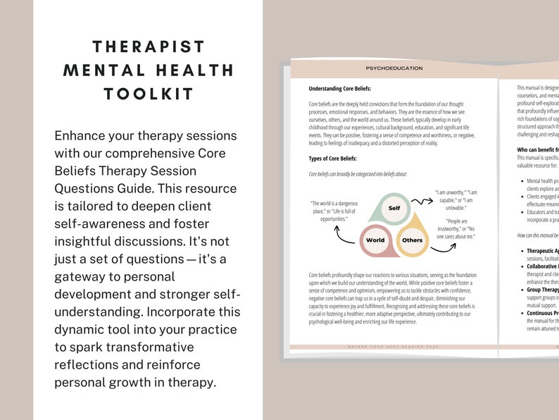 May include: A therapist toolkit for mental health professionals. The toolkit includes a guide to core beliefs therapy sessions with questions to help clients deepen self-awareness and foster insightful discussions. The guide includes a diagram of core beliefs with the words "Self", "World", and "Others" in a Venn diagram.