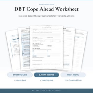 May include: A six-page DBT Cope Ahead worksheet set featuring white paper documents with black text and blue accents. The pages include structured sections for identifying situations, emotions, and coping plans for therapy and clinical use.
