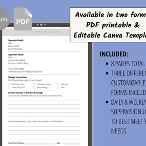 May include: A blue and white Canva template for a supervision session log. The template includes 8 pages, 3 customizable forms, and daily and weekly supervision logs. The text "Available in two forms: PDF printable & Editable Canva Template" is at the top of the image. The text "INCLUDED: 8 PAGES TOTAL, THREE DIFFERENT CUSTOMIZABLE FORMS INCLUDED, DAILY & WEEKLY SUPERVISION LOGS TO BEST MEET YOUR NEEDS" is on the right side of the image.