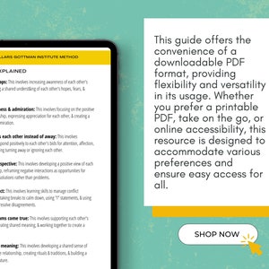May include: A yellow and white graphic with the text "7 Key Pillars Gottman Institute Method" and "7 Pillars Explained" with a list of seven relationship building pillars. The graphic is on a teal background with a white box containing the text "This guide offers the convenience of a downloadable PDF format, providing flexibility and versatility in its usage. Whether you prefer a printable PDF, take on the go, or online accessibility, this resource is designed to accommodate various preferences and ensure easy access for all." and a yellow button with the text "SHOP NOW".