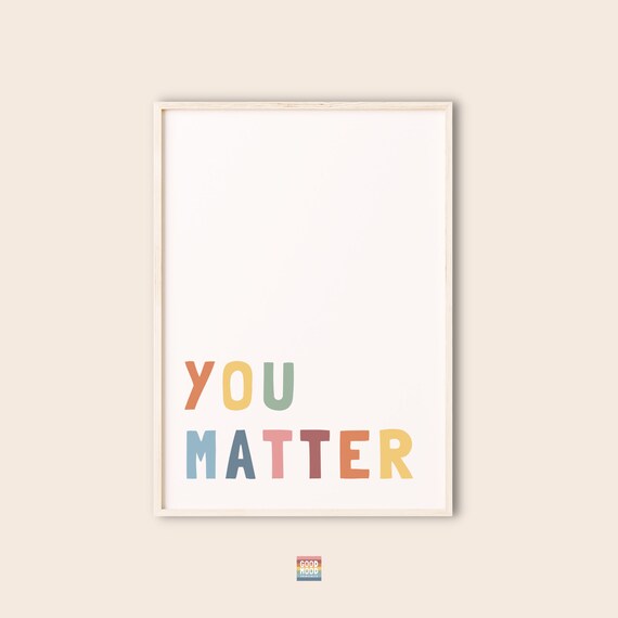 You Matter Poster Inclusive Classroom Classroom Decor Etsy