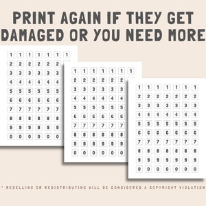 May include: Three sheets of printable number stickers. Each sheet has ten rows of ten squares, each square containing a number from 1 to 9 or 0. The text "PRINT AGAIN IF THEY GET DAMAGED OR YOU NEED MORE" is at the top of the image.