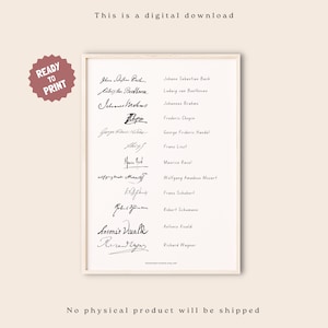 May include: A framed print featuring the signatures of famous composers like Bach, Beethoven, and Mozart. The signatures are in black ink on a cream-colored background. The words "This is a digital download" and "Ready to Print" are also visible.