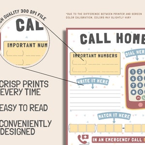 May include: A printable sheet with a colorful phone design and the text "CALL HOME". The sheet includes spaces to write important numbers, a dial pad, and a section to match numbers. The text "IN AN EMERGENCY CALL 911" is at the bottom of the sheet.