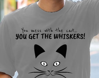 Funny Cat T Shirt You Mess With The Cat Shirt Cute Cat Pun Tee For Men Women Ladies Gift Cat Saying Tee Kitten Cat Mom Dad Retro Graphic