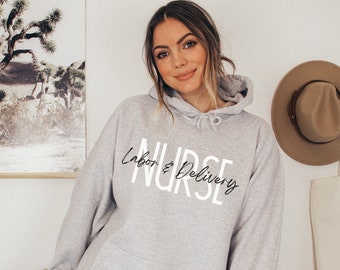 Labor and Delivery Nurse Sweatshirt, L&D Nurse Sweater, Nursing School Grad Shirt, Baby Nurse T-Shirt, Nurse Appreciation Sweater, Labor Del