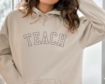 Teach Hoodie Teacher Hoodie Teacher Shirt Gift for Teacher Appreciation Teach Shirt for Teacher Sweatshirt Teacher Appreciation Gift Sweater