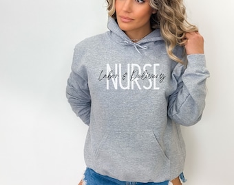Labor and Delivery Nurse Sweatshirt L&D Nurse Sweater Nursing School Grad Shirt Baby Nurse T-Shirt Nurse Appreciation Sweater Labor Delivery