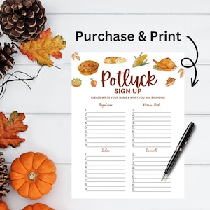 May include: Printable potluck sign-up sheet with an autumn theme. The sheet has a title that says "Potluck Sign Up" and includes sections for starters, main courses, sides, and desserts. The sheet is decorated with autumn-themed illustrations, including a pie, corn, and a turkey.