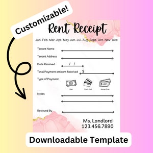 May include: A printable rent receipt template with a pink and gold marble background. The template includes fields for tenant name, address, date received, total payment amount, type of payment, notes, and received by. The text "Customizable!" and "Downloadable Template" are also included.