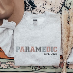 Paramedic Sweatshirt, Paramedic Shirt, Paramedic Established Sweatshirt, Gift for Paramedic, Paramedic Grad Gift, EMT Sweatshirt, EMT Gift
