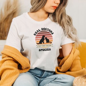 Veterinarian T-Shirt,Vet Tech T-Shirt,Gift for A Veterinarian,Gift for Vet Tech,Real Doctors Treat More Than One Species Shirt,Gift for Vet