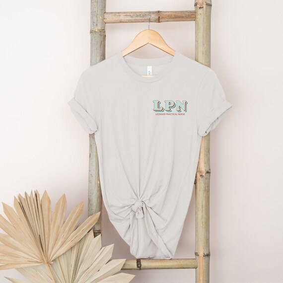 LPN T-Shirt, Licensed Practical Nurse T-Shirt, Nursing Student T-Shirt, Retro Nurse T-Shirt, Gift for LPN,Gift for Nurse,Vintage Nurse Shirt