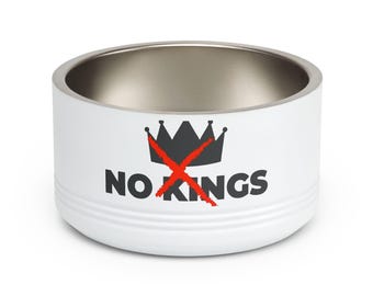 No Kings Pet Bowl, 18oz