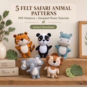 Felt Safari Animals Sewing Pattern Bundle, 5 PDF Tutorials