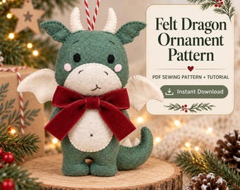 May include: A green and cream felt dragon ornament with a red velvet bow, white horns, and wings, featuring a red and white striped hanging string. A rectangular sign displays the text Felt Dragon Ornament Pattern PDF Sewing Pattern + Tutorial.
