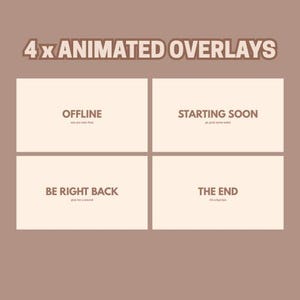 May include: Four animated overlays in a brown and beige colour scheme. The overlays feature the phrases "Offline", "Starting Soon", "Be Right Back", and "The End". The text is in a simple sans-serif font.
