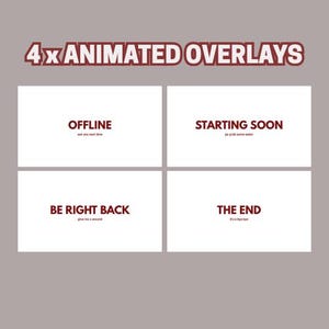 May include: Four animated overlays with text in a grid layout. The text includes "OFFLINE", "STARTING SOON", "BE RIGHT BACK", and "THE END". The text is in a dark red color against a white background.