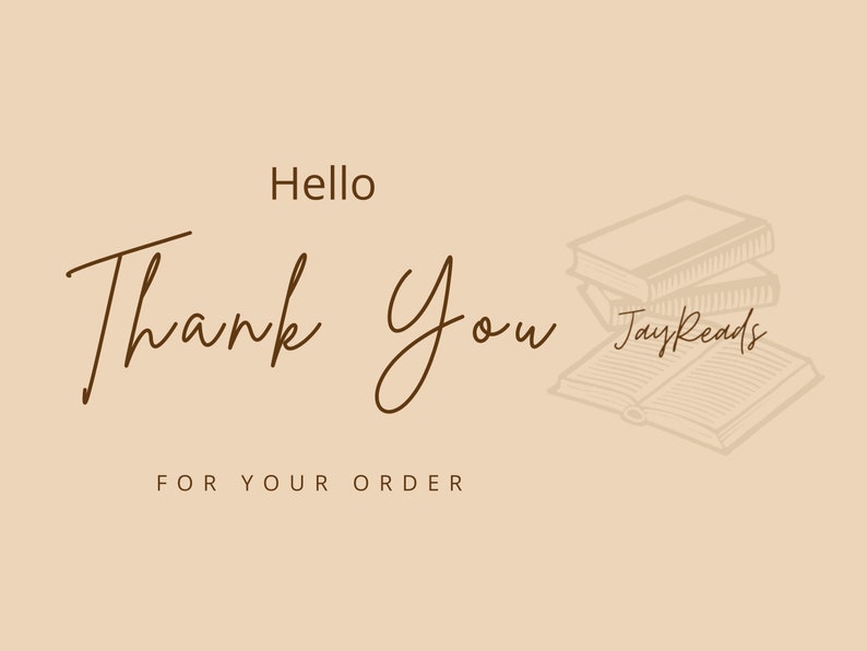 May include: A brown thank you card with the text "Hello Thank You For Your Order" and a drawing of a stack of books with the text "Jay Reads".